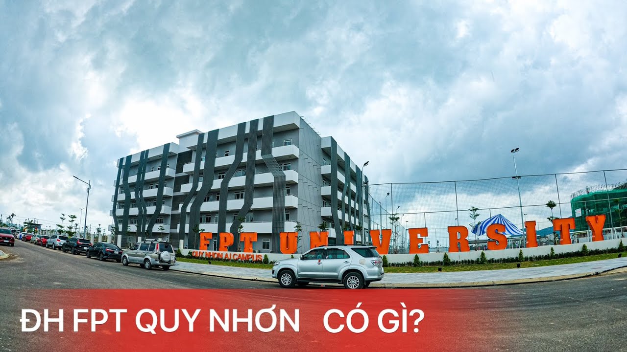 ĐẠI HỌC FPT QUY NHƠN | NƠI GỬI GẮM TƯƠNG LAI CON EM CHÚNG TA?