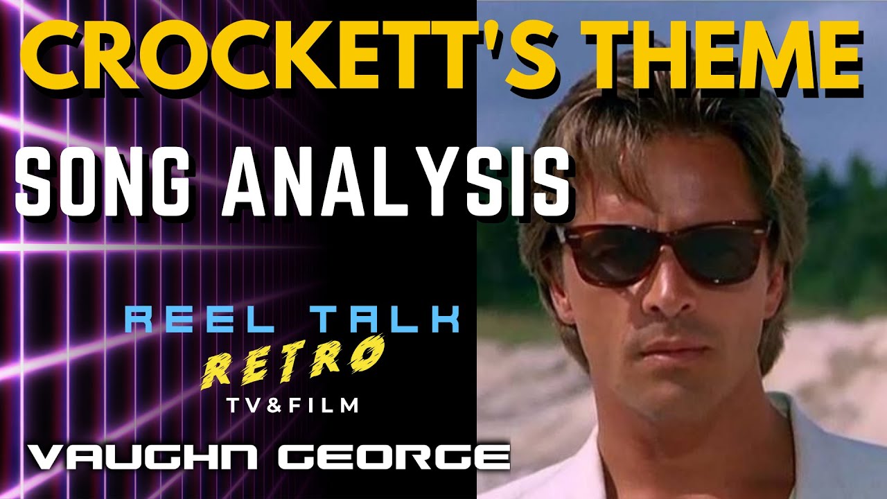 Crockett's Theme - Song Analysis | Reel Talk (Retro)