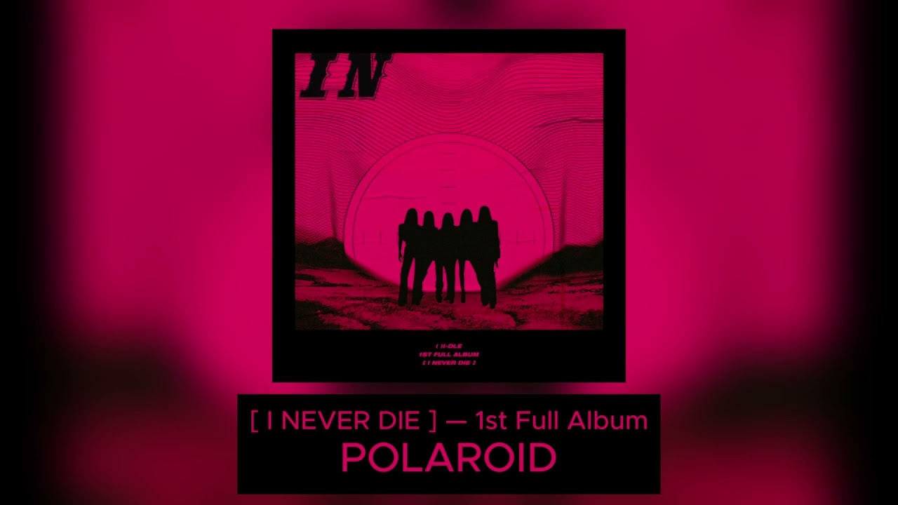 i-dle &mdash; POLAROID [ Remix. i(love + dle) ]