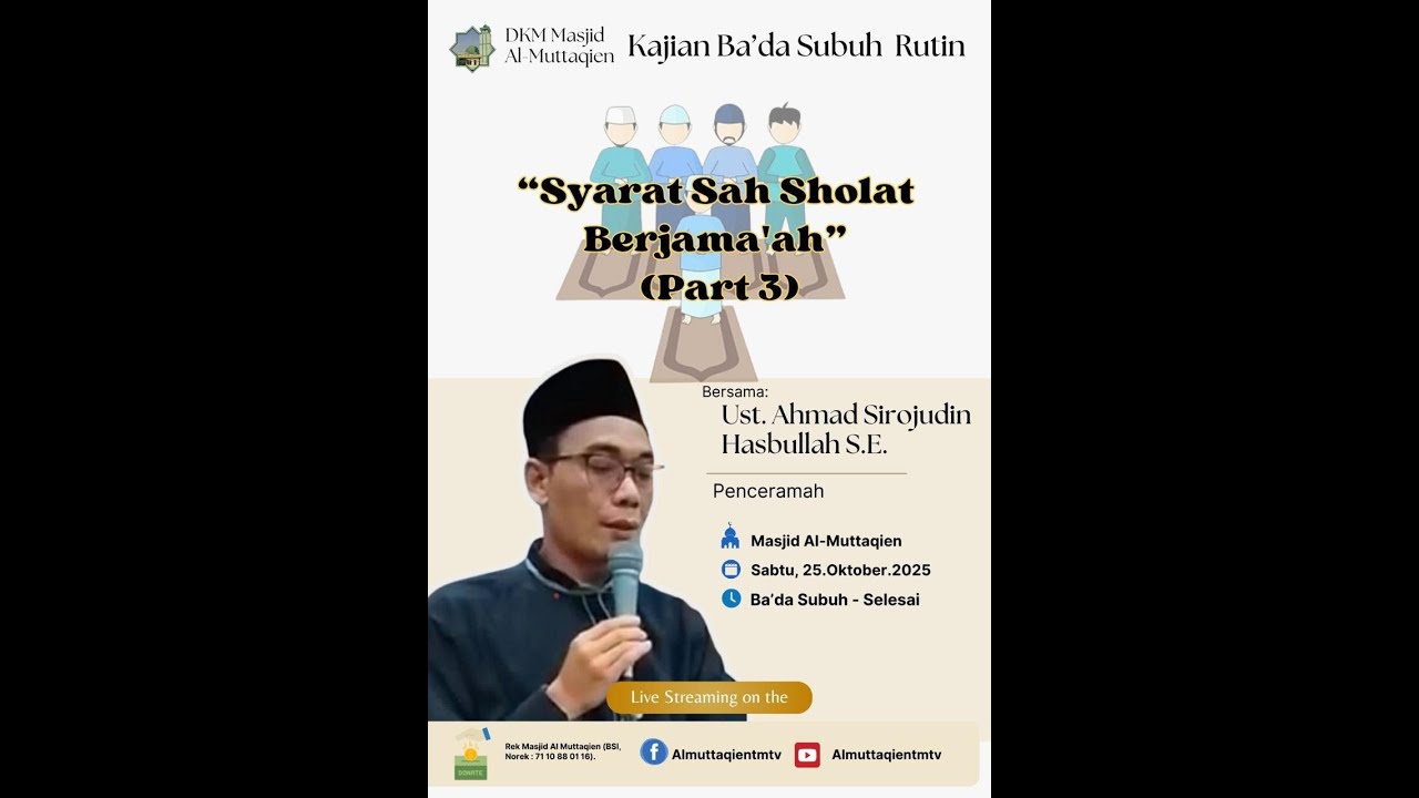 Syarat Sah Sholat Berjamaah (bag 3), bersama Ust Ahmad Sirojudin
