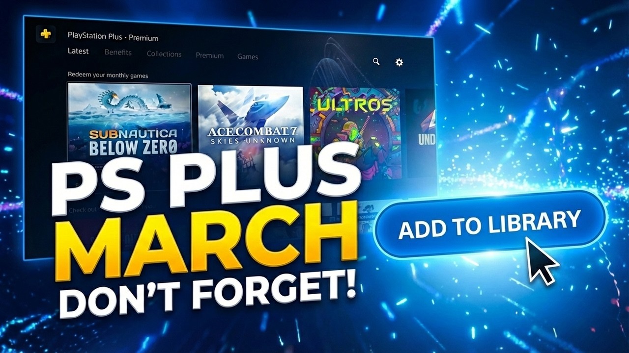 Reminder Before PS Plus March 2026 FREE Games PS4 PS5