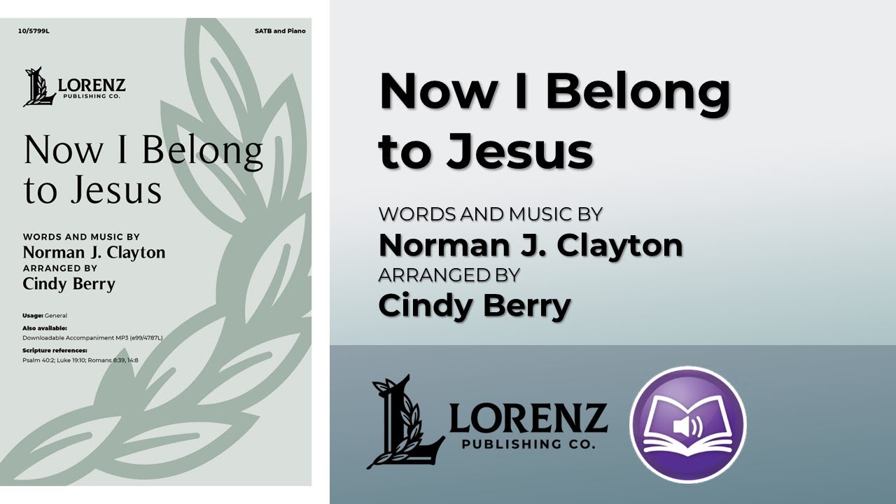 Now I Belong to Jesus | arr. Cindy Berry