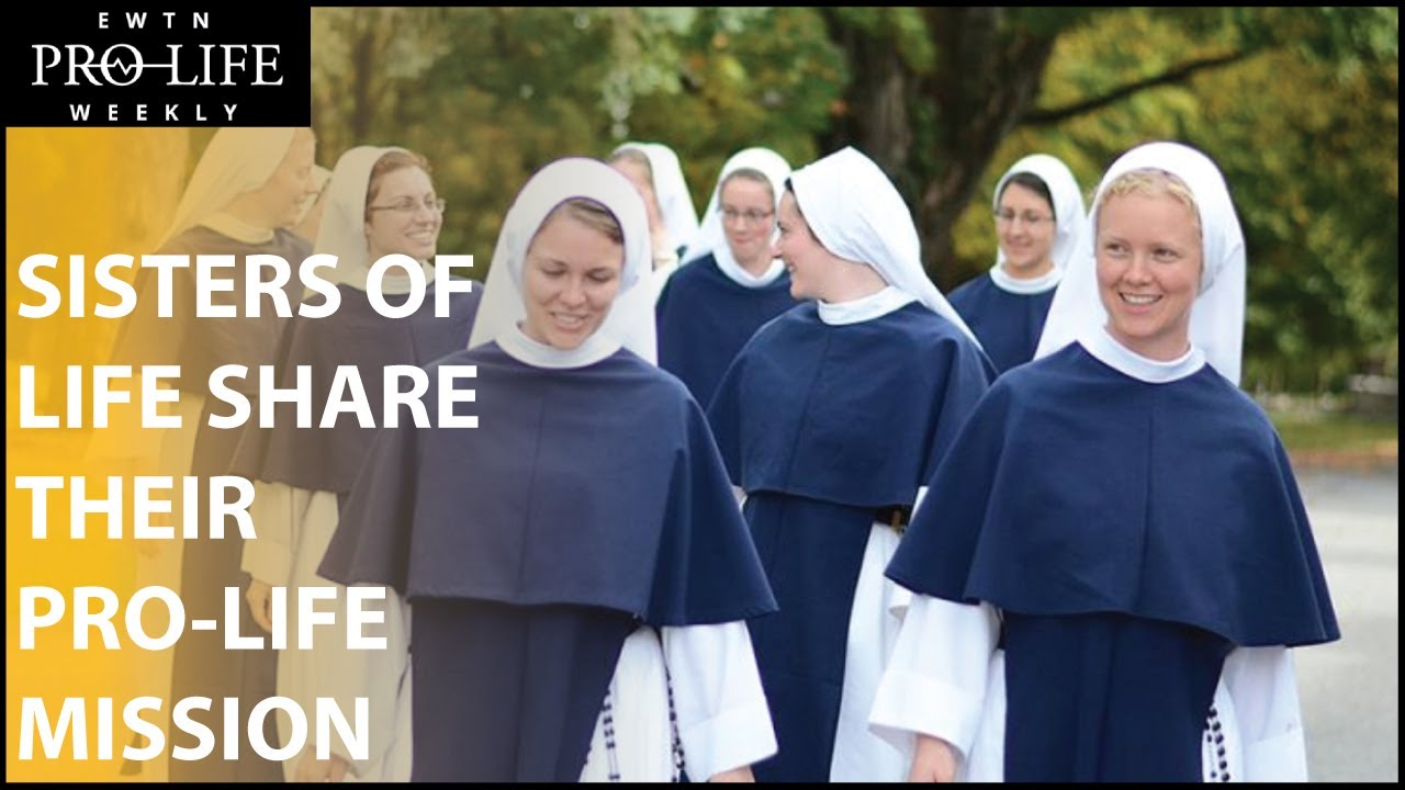 The Sisters of Life Share Their Pro-Life Mission