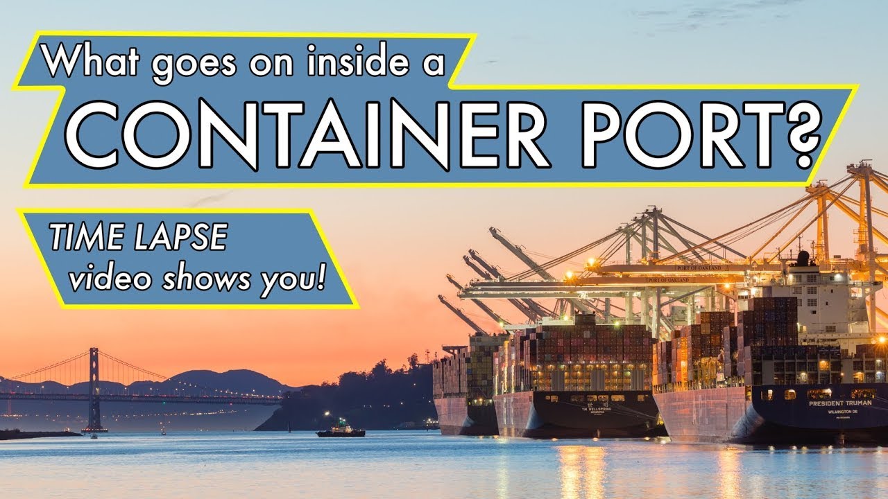 What Goes on Inside a Container Port? Time Lapse Video Shows You!