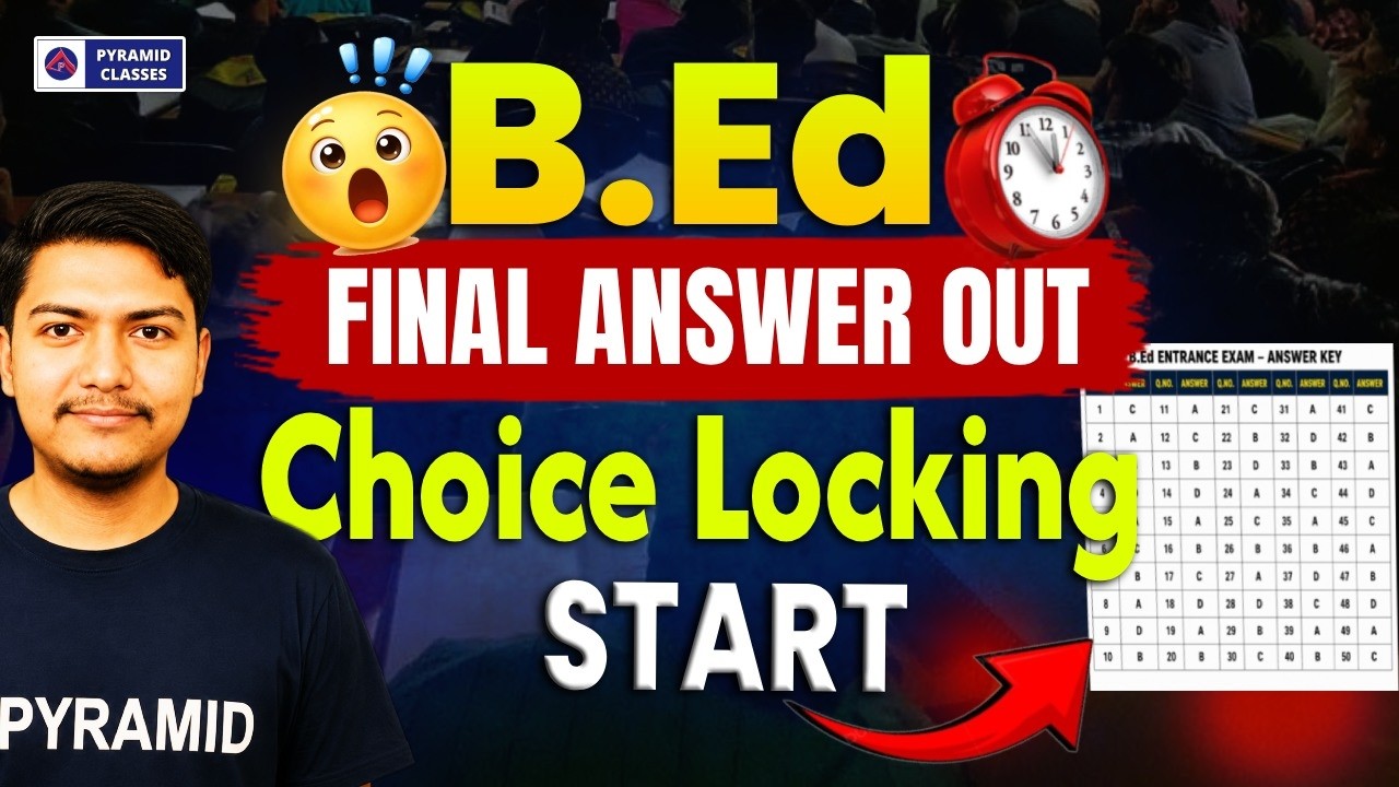 BEd final answer out 2026 | Odisha BEd choice locking 2026 | pyramid classes BEd