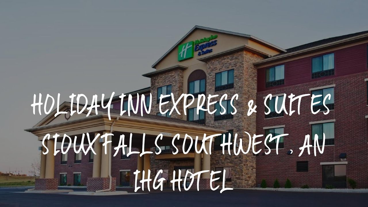 Holiday Inn Express & Suites Sioux Falls Southwest, an IHG Hotel Review - Sioux Falls , United State