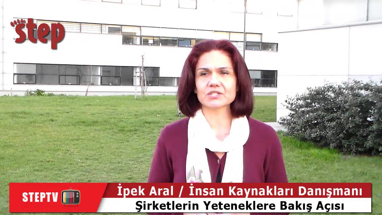 İpek Aral - Şirketlerde yetenek yönetimi nasıl yapılmalı