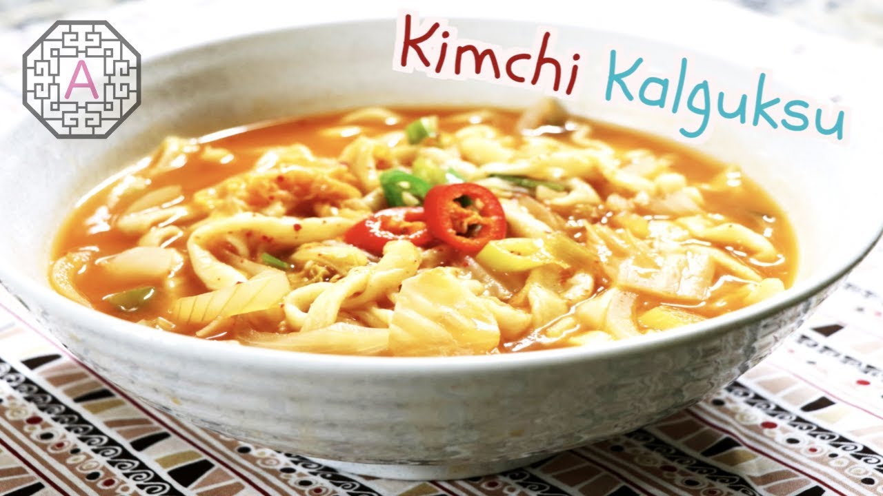 Kimchi Kalguksu (김치 칼국수, GimChi KalGukSu) | Aeri's Kitchen