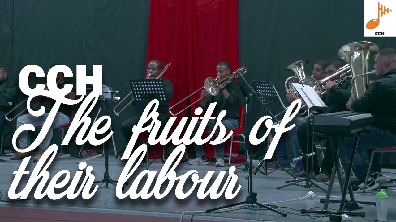 The fruit of their labour - CCH Brass, Conducted By Mario Verster | Classic Christian Hymns
