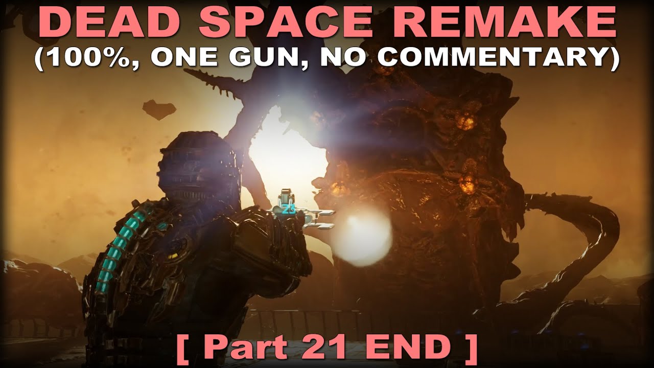 Dead Space Remake walkthrough part 21 END (100%, One gun, No commentary) PC 60FPS