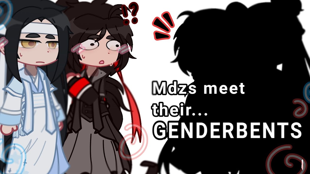 | | MDZS characters meet their GENDERBENTS | PART 1 | . mdzs skit . GC | |