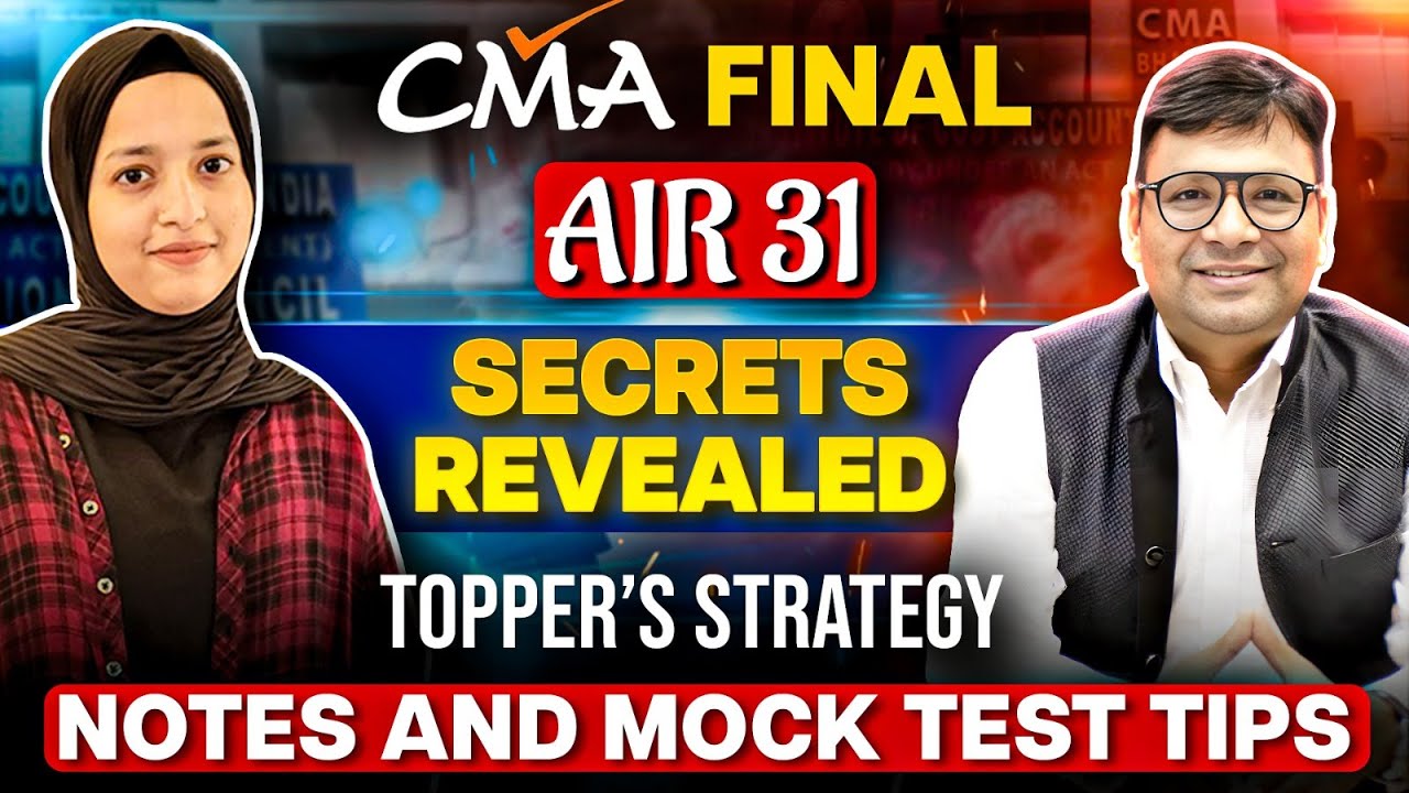 CMA Final Rank 31 Secrets Revealed | CMA Ajnama Shaikh | Topper’s Strategy, Notes & Mock Test Tips