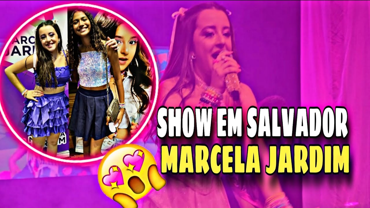FUI NO SHOW DA MARCELA JARDIM EM SALVADOR!! ✨🎤 Diário de menina/ #marcelajardim