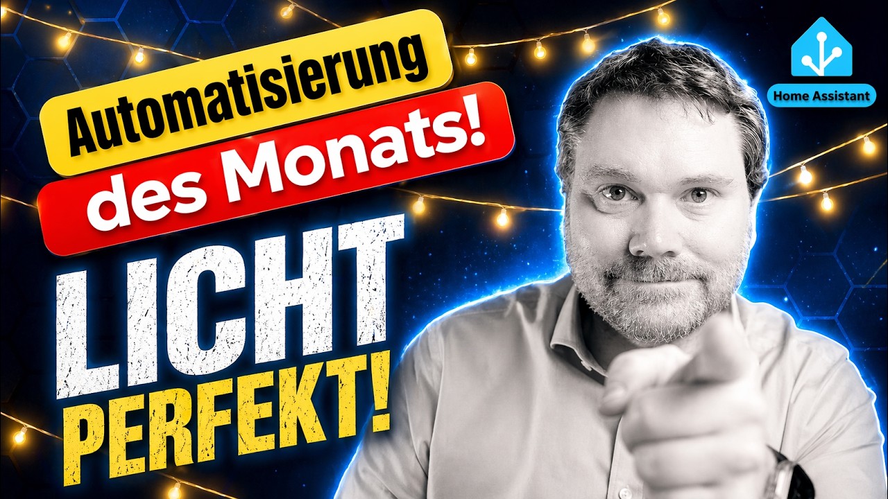 Automatisierung des Monats: Beleuchtung perfekt automatisieren | Home Assistant