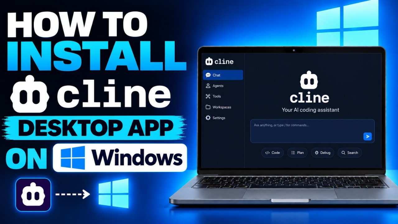 How to Install Cline Desktop App on Windows 10/11