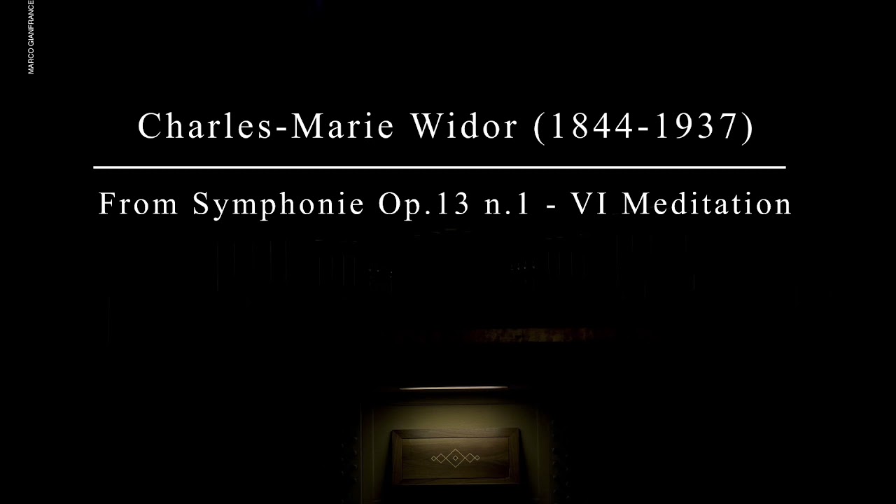 Charles-Marie Widor (1844-1937) From Symphonie Op.13 n.1 - VI Meditation