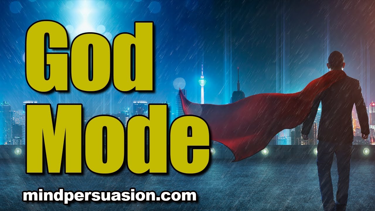 God Mode - Dominate All Frames - Unstoppable Persuasion and Seduction