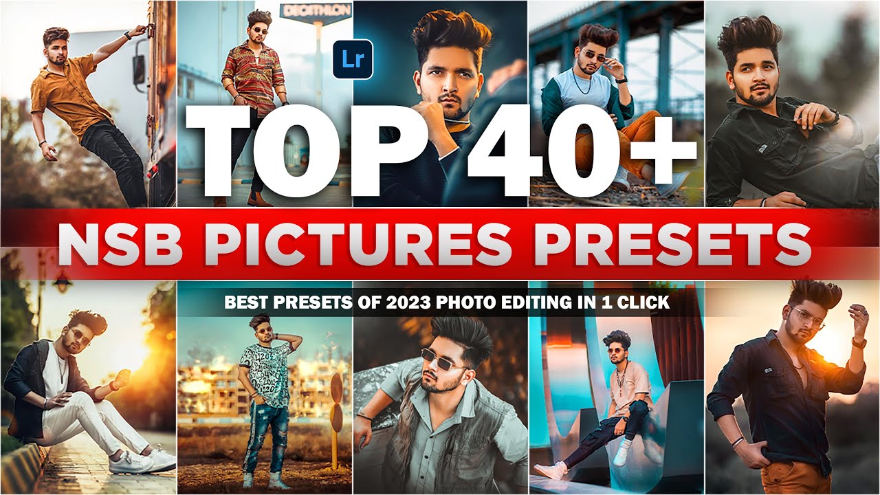 Top 40+ NSB Pictures Lightroom Presets - 2023 Best Lightroom xmp presets - Adobe Lightroom Presets