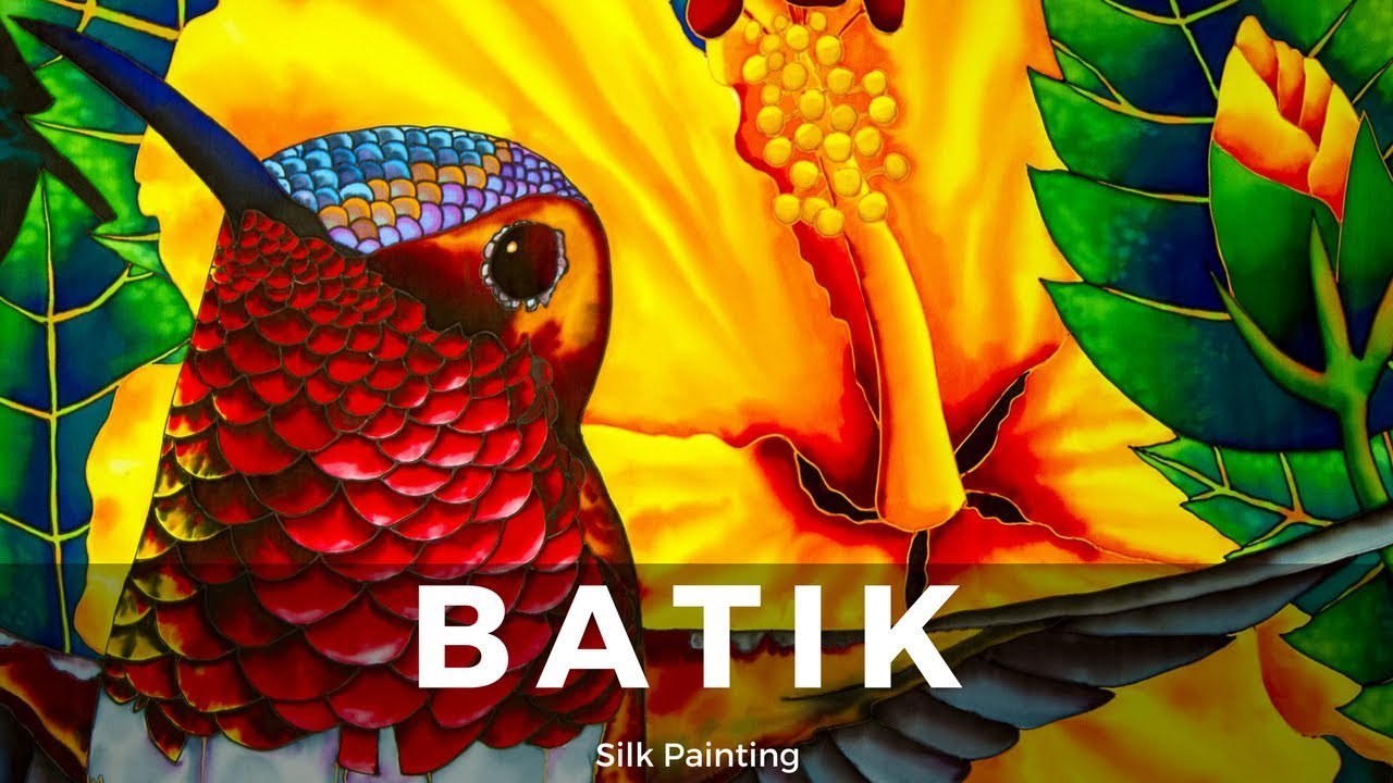 BATIK SILK PAINTING WITH JEAN-BAPTISTE - FINE ART -  HUMMINGBIRD