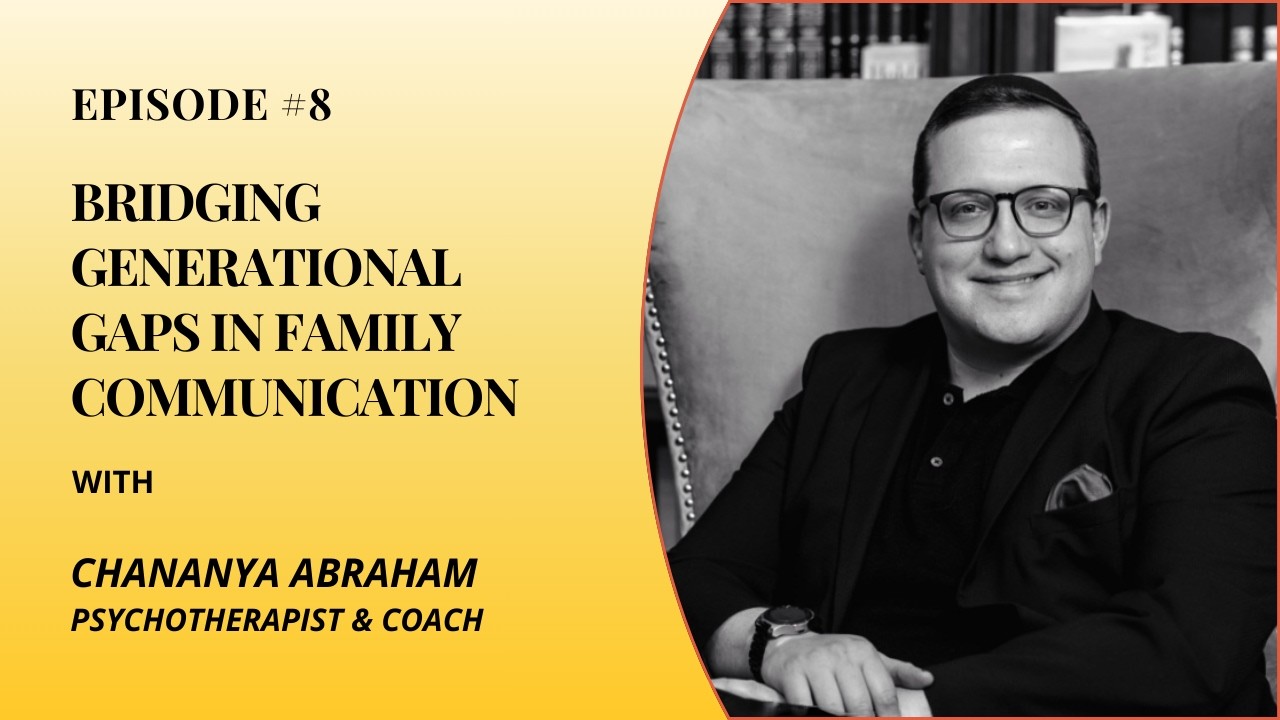 Ep#8 Bridging Generational Gaps in Family Communication