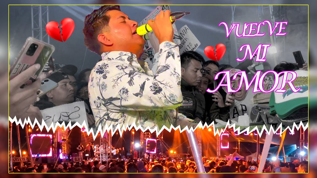 💔 VUELVE MI AMOR 😭 SONIDO FAMOSO 🔥 SAN CRISTOBAL HUICHOCHITLAN 💥