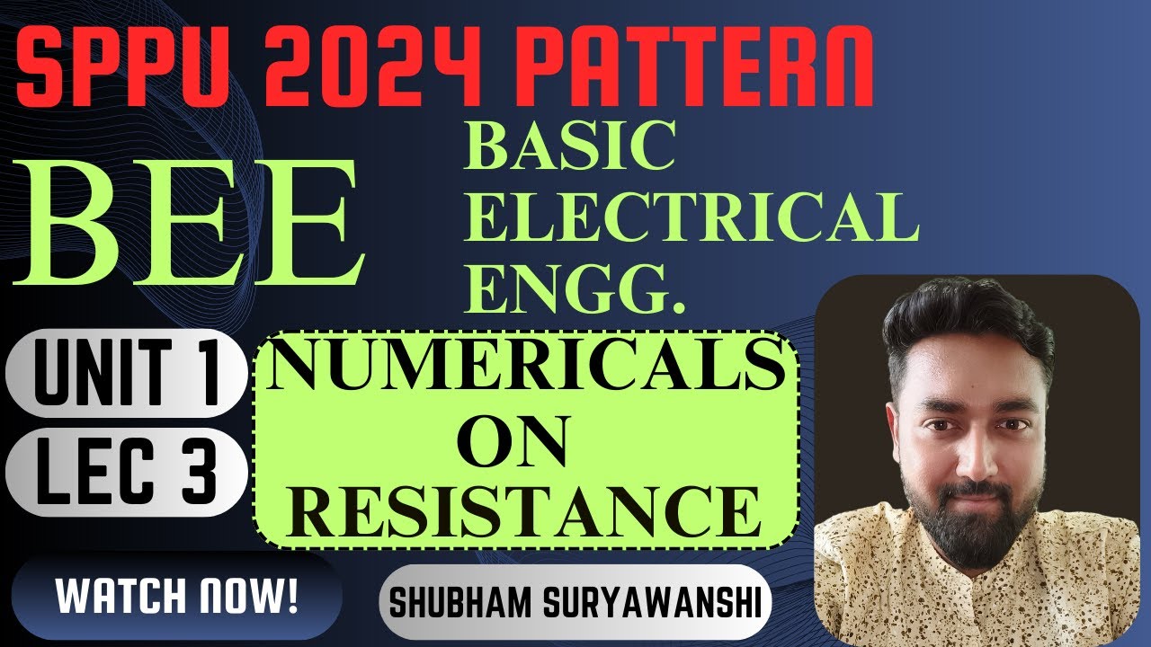 UNIT 1 | LECTURE 3 | RESISTANCE NUMERICALS | BEE BASIC ELECTRICAL ENGG. | SPPU 2024 PATTERN |