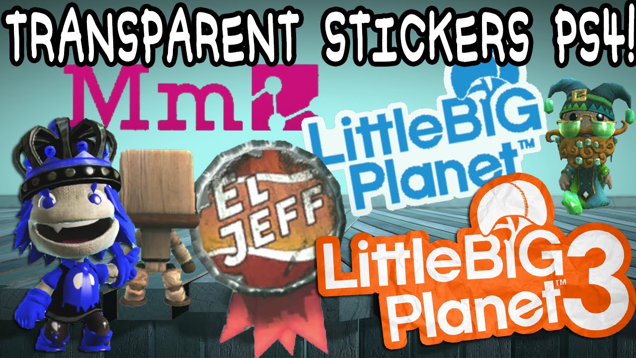 LBP3 Glitch [PS4]: Transparent Sticker Glitch!