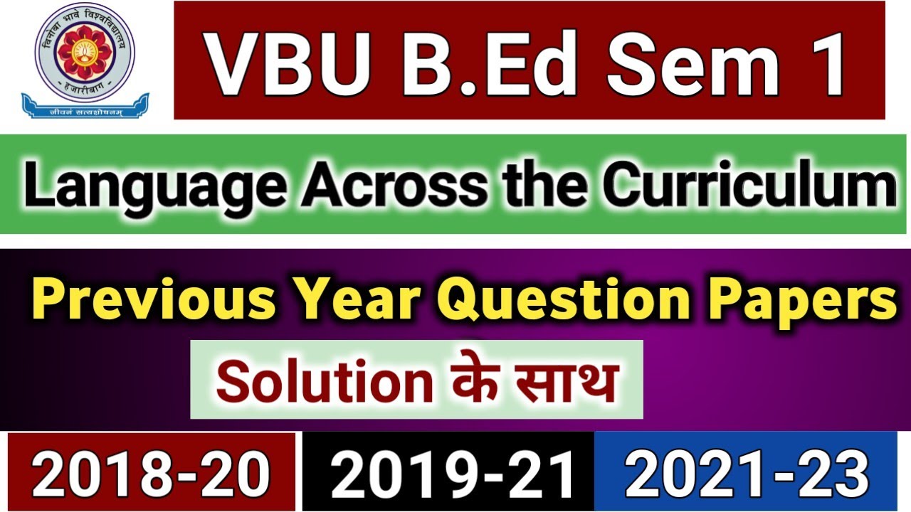 VBU B.Ed Sem 1 Paper 3 Previous Year Question paper Language across the Curriculum Answer | VBU B.Ed