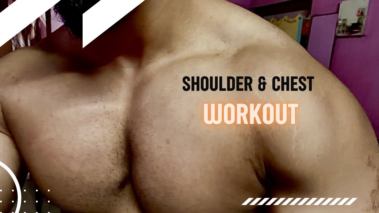 CHEST & SHOULDER WORKOUT 