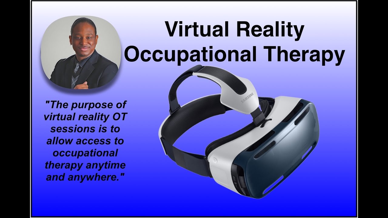 Virtual Reality Occupational Therapy: The Introduction