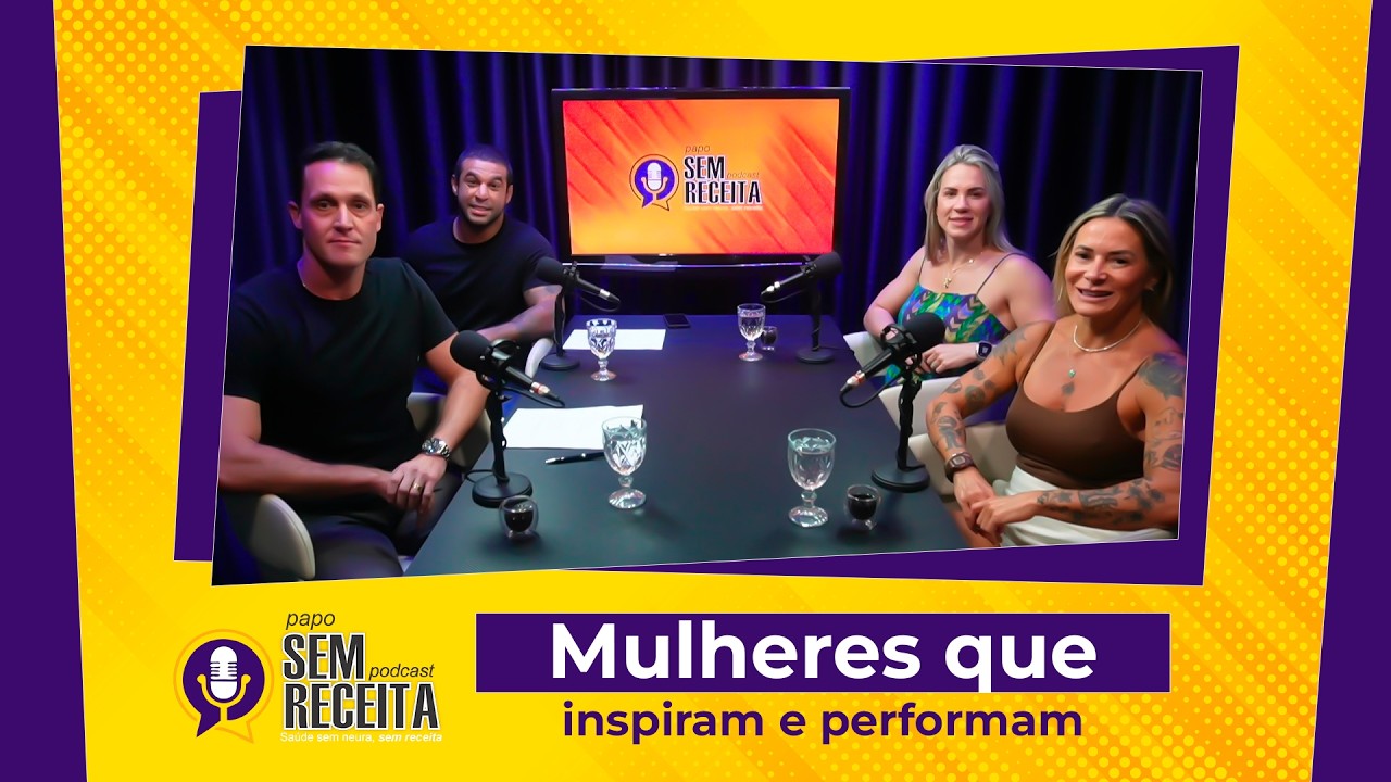 Ep. 02 | Mulheres que inspiram e performam