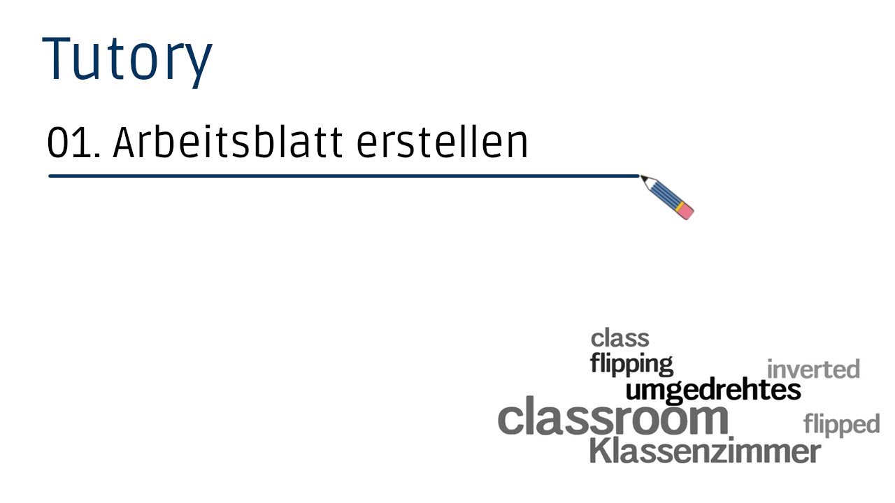 01. Arbeitsbl&auml;tter mit Tutory erstellen