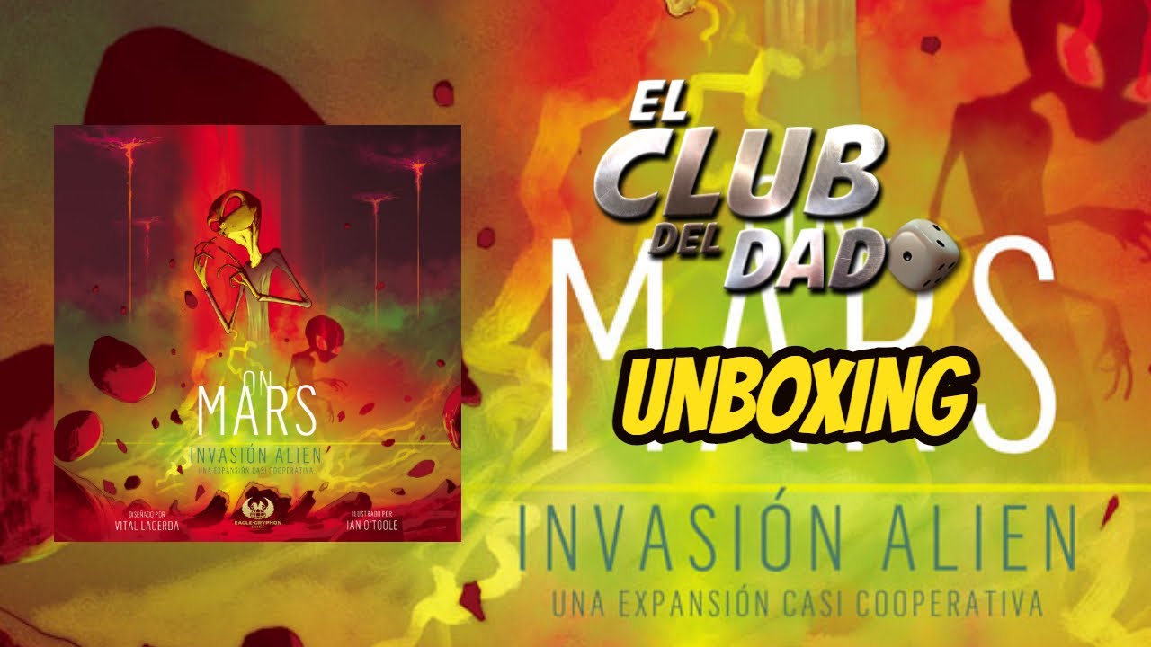 On Mars: Invasión Alien - Unboxing - El club del dado