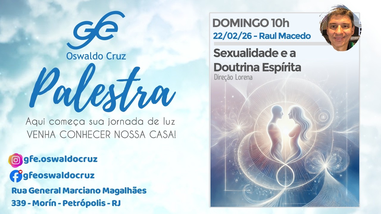 Sexualidade e a Doutrina Espirita - Raul Macedo - 22/02/2026