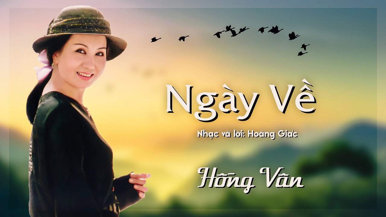 Ngày Về - Hồng Vân (Sáng Tác : Hoàng Giác) Music Audio