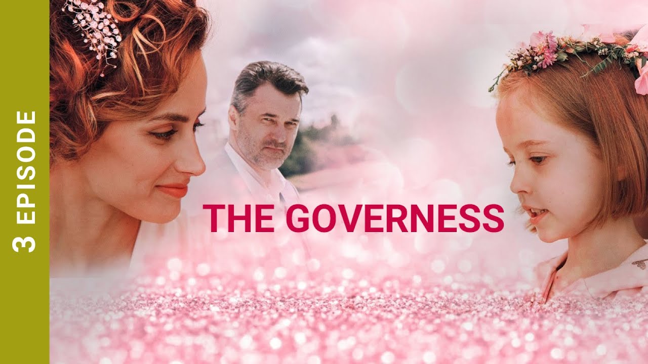 THE GOVERNESS. Russian TV Series. 3 Episodes. Melodrama. English Subtitles