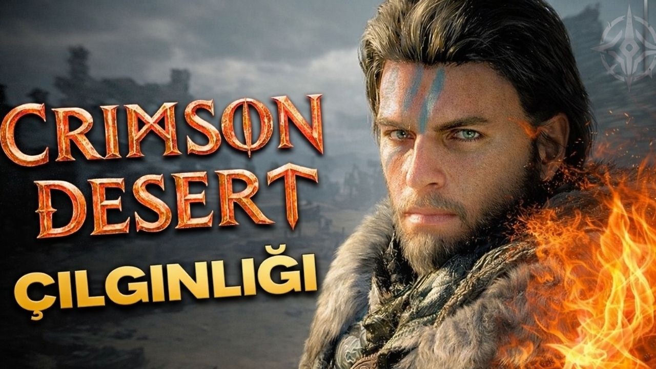 CRIMSON DESERT NEDEN HERKESİ HEYECANLANDIRIYOR? BİZİ NELER BEKLİYOR?