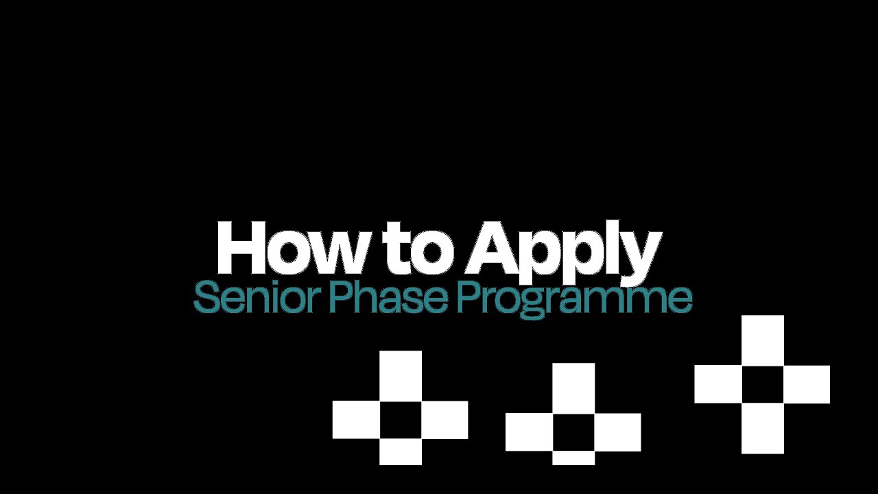 How to Apply: Senior Phase Edition