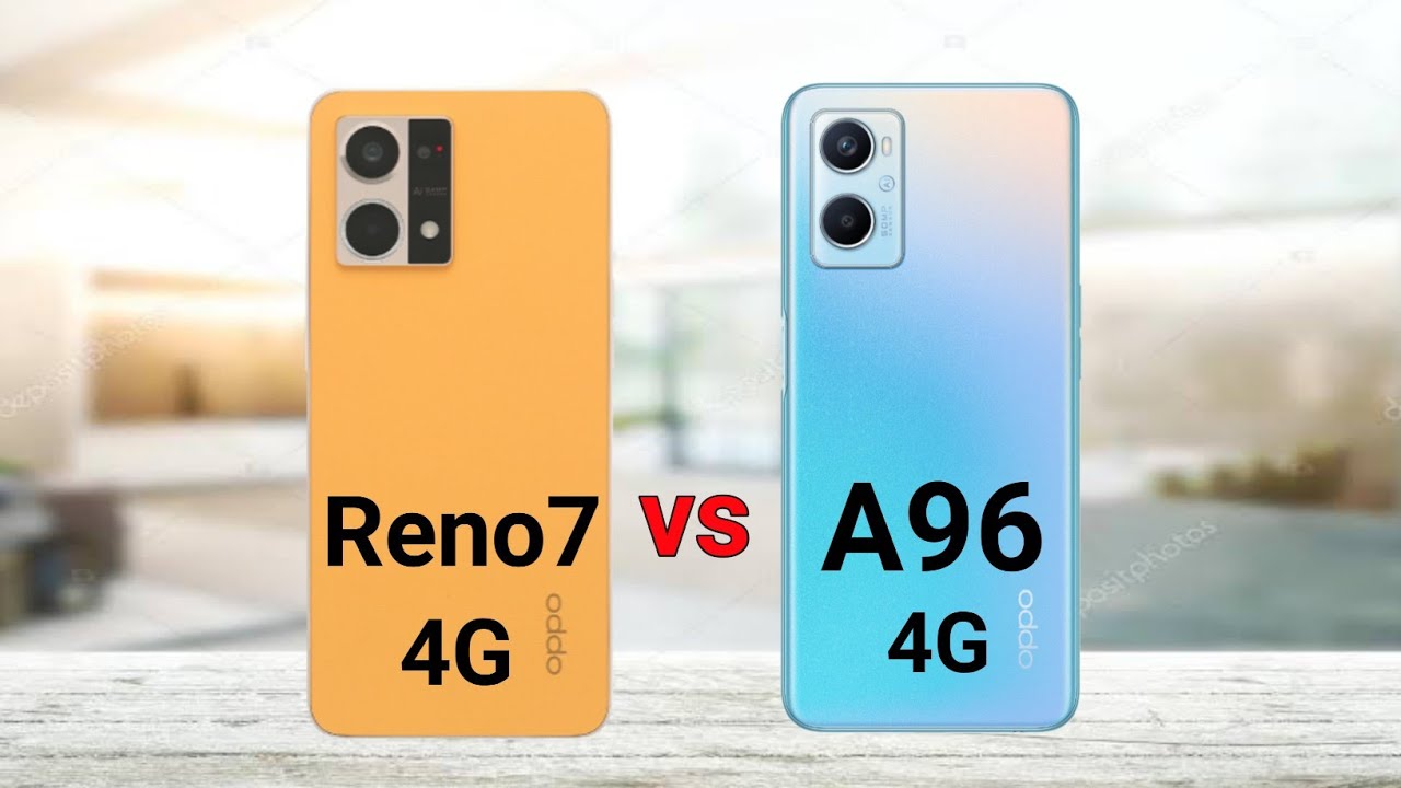 Oppo Reno 7 vs Oppo A96