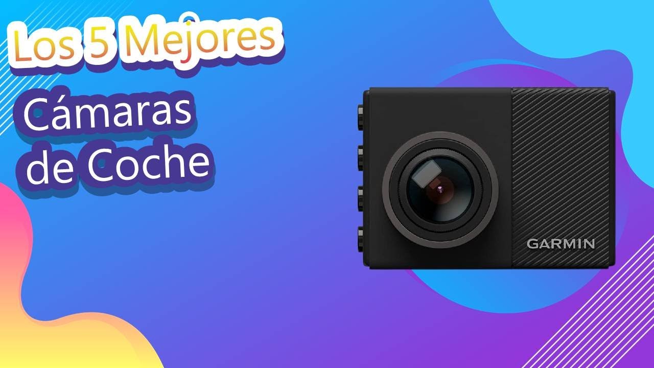 Los 5 Mejores C&aacute;maras de Coche