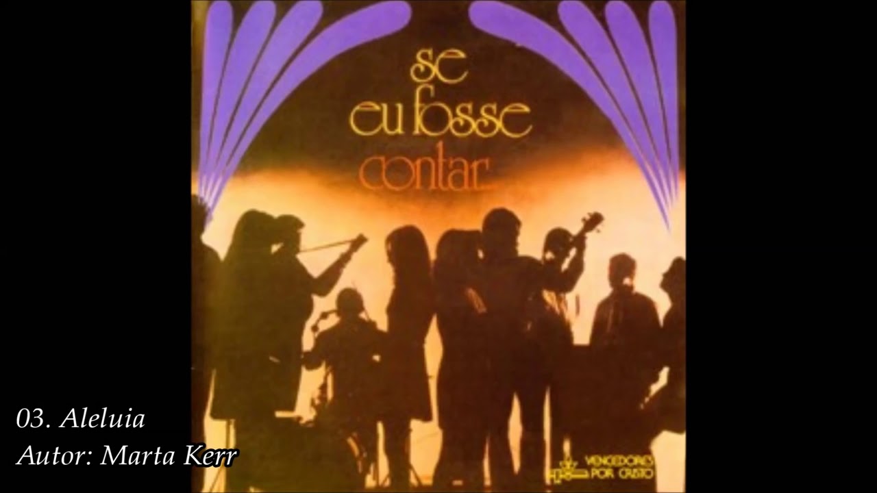 Vencedores Por Cristo   Se Eu Fosse Contar Álbum Completo 1973 mp4