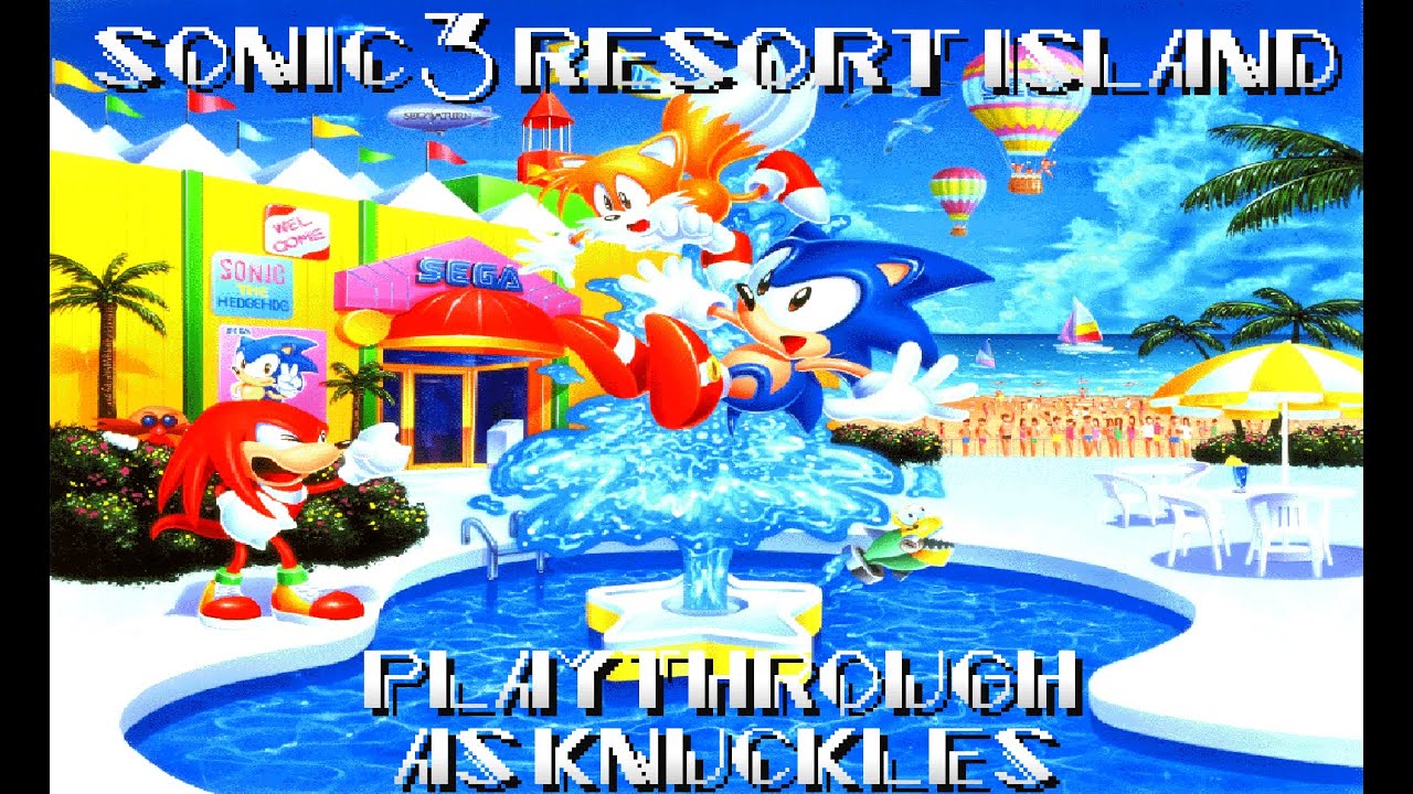 Sonic 3 Resort Island ~ Walkthrough (Knuckles) (OLD)