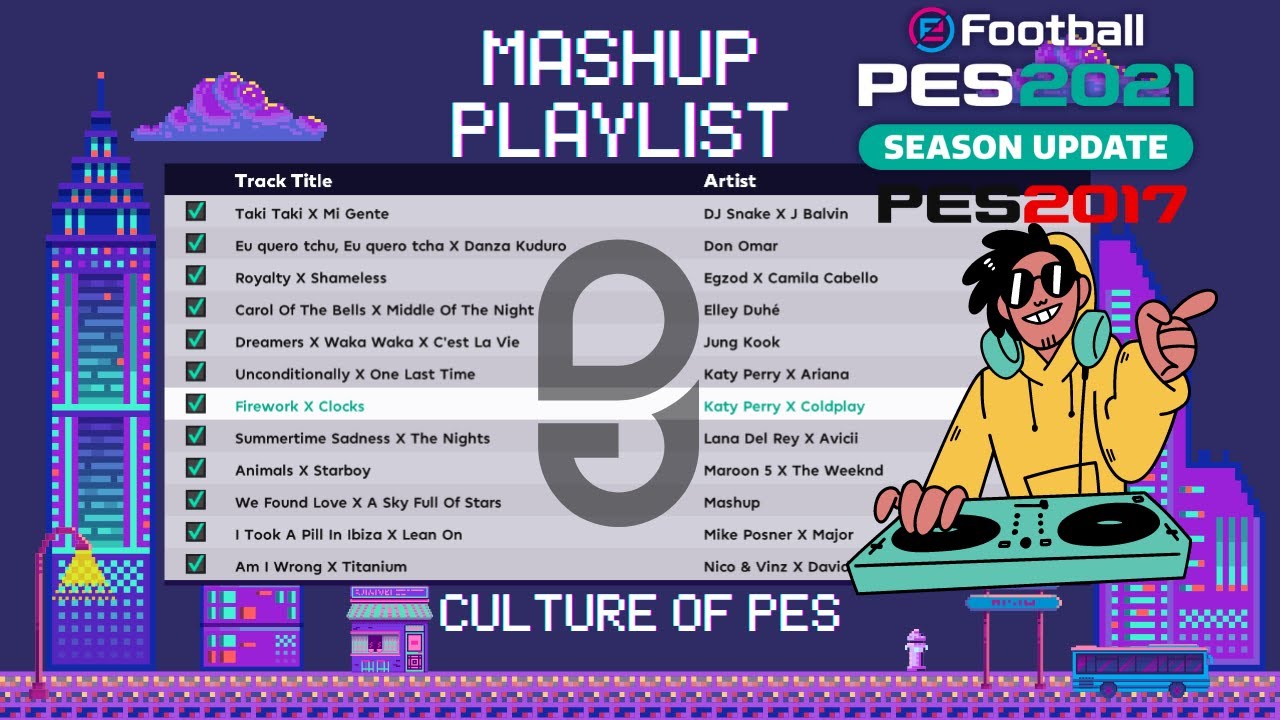 Mashup Playlist Soundtrack For PES 2017 & PES 2021 (Compatible  FL 2024)