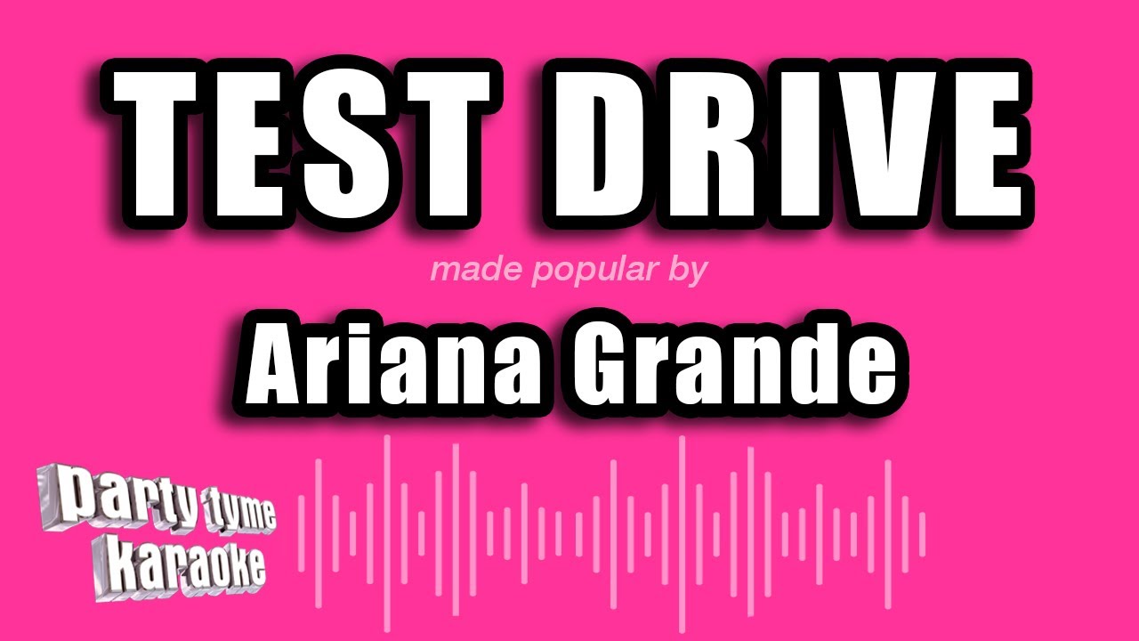 Ariana Grande - test drive (Karaoke Version)