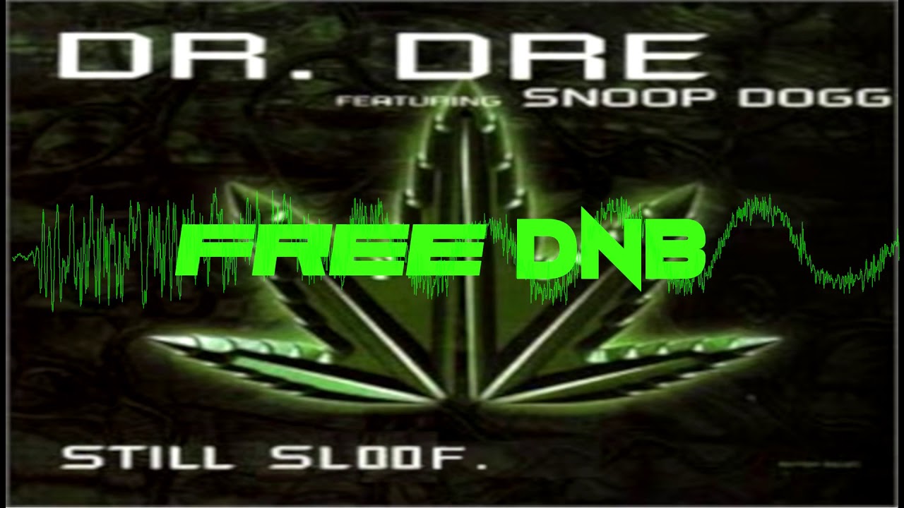 Dr Dre ~ Still {Sloofman Bootleg}