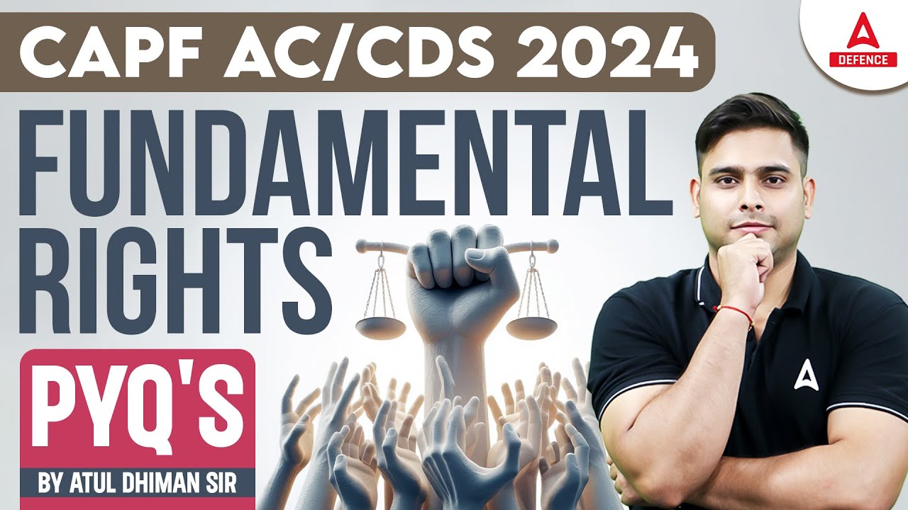 CAPF AC/CDS 2024 | Polity - Fundamental Rights PYQ'S By Atul Dhiman Sir