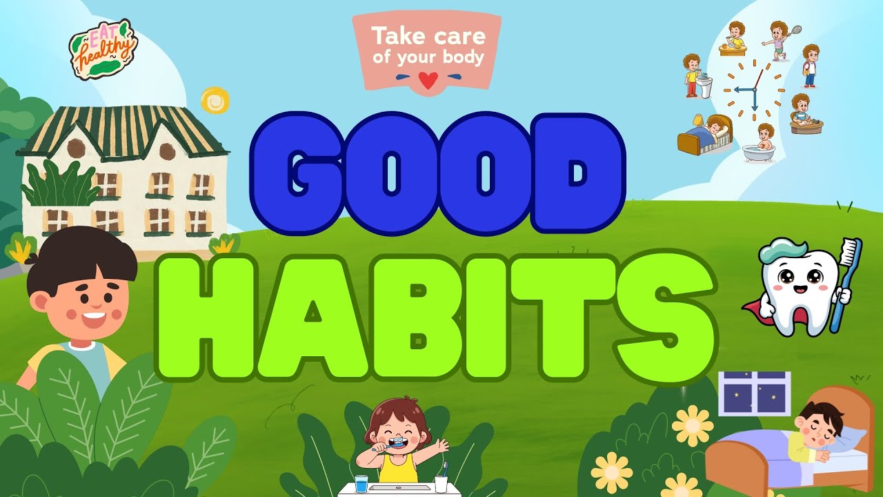 GOOD HABITS EVERY KID SHOULD KNOW! 🌞🪥📚 | Stay Clean, Stay Kind, Stay AWESOME!