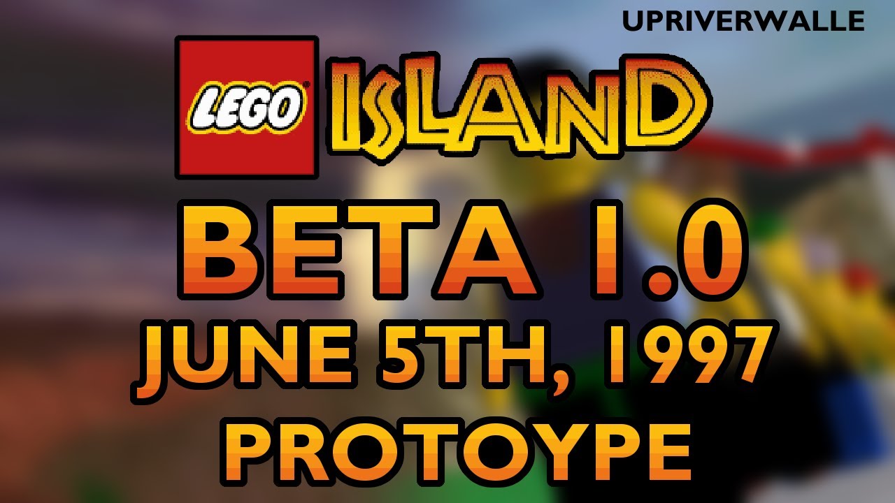LEGO Island | Beta 1.0 (June 5th, 1997 Prototype) | Overview | UpRiverWalle (READ DESC)