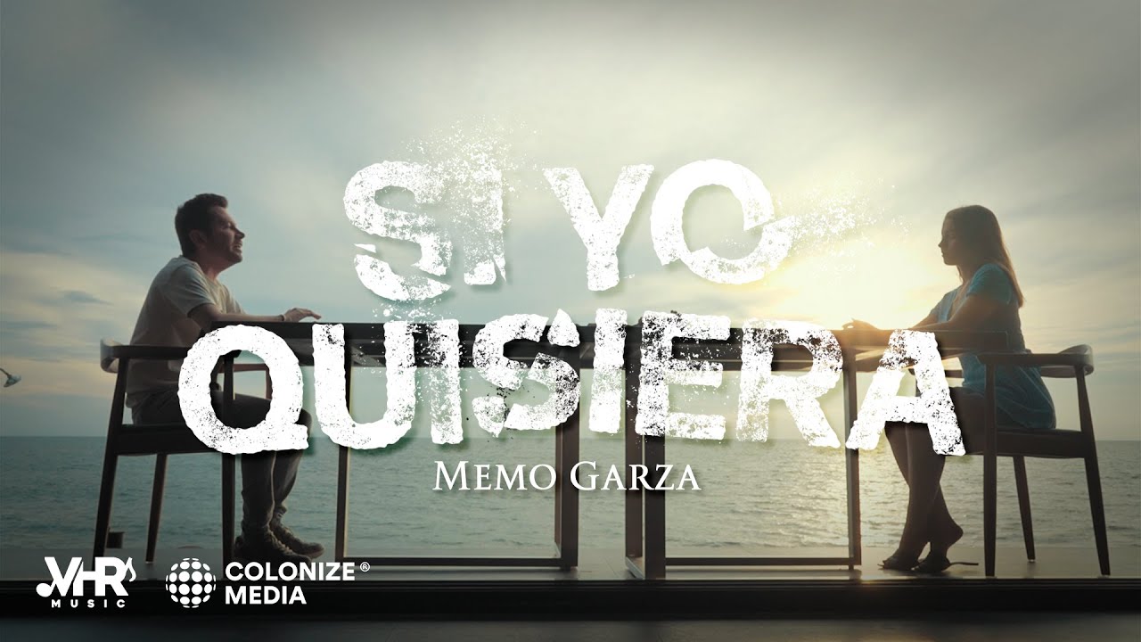 Memo Garza - Si Yo Quisiera (Video Oficial)