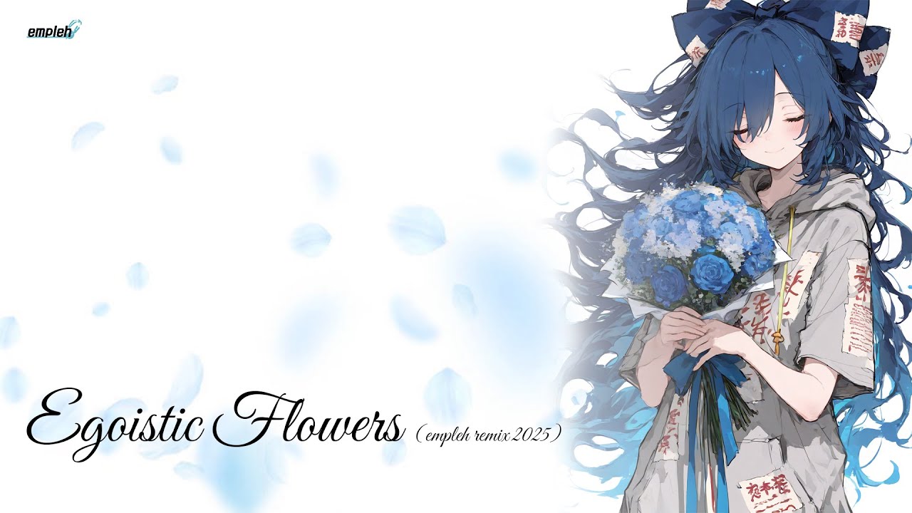 Egoistic Flowers (empleh remix 2025) | empleh